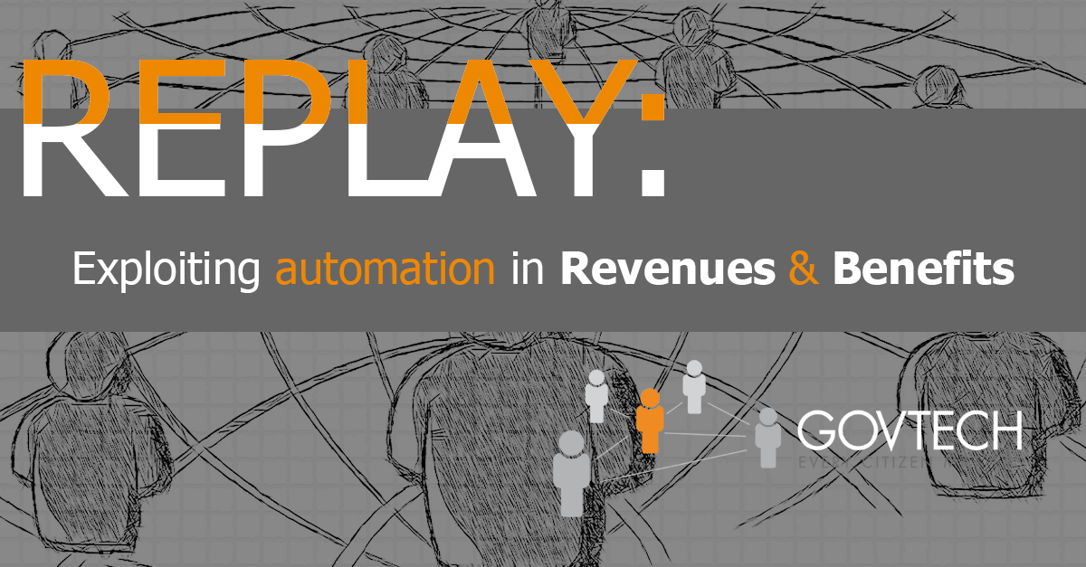 Replay: Exploiting automation in Revenues & Benefits